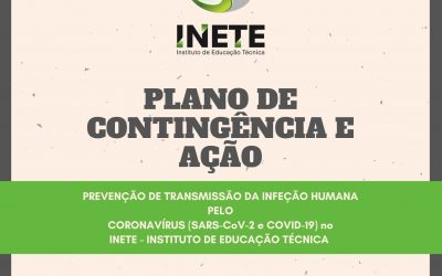 PLANO DE CONTINGÊNCIA E AÇÃO PARA PREVENÇÃO DE TRANSMISSÃO DA INFEÇÃO HUMANA PELO CORONAVÍRUS (SARS-CoV-2 e COVID-19) NO INETE – INSTITUTO DE EDUCAÇÃO TÉCNICA