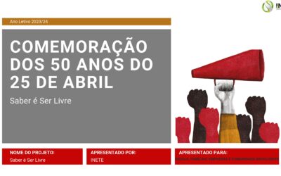 COMEMORAÇÃO DOS 50 ANOS DO 25 DE ABRIL – SABER É SER LIVRE